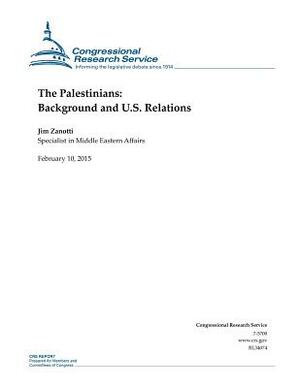 The Palestinians: Background and U.S. Relations by Congressional Research Service