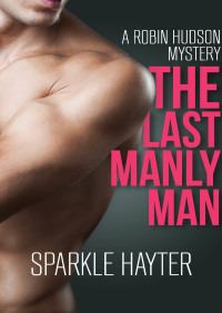 The Last Manly Man by Sparkle Hayter