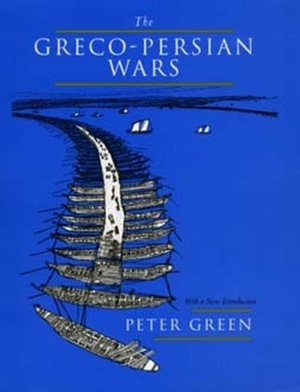 The Greco-Persian Wars by Peter Green