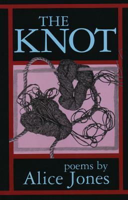 The Knot by Alice Jones