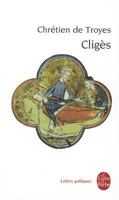 Cliges by Chrétien de Troyes