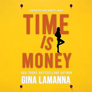 Time is Money by Gina LaManna