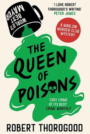 The Queen of poisons  by Robert Thorogood