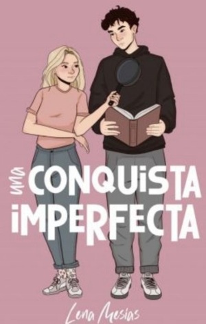 Una conquista imperfecta by Lena Mesías