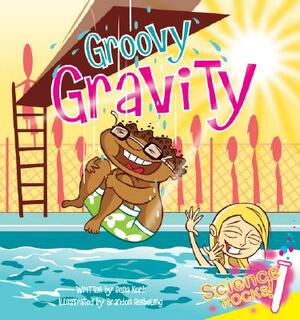 Groovy Gravity by Rena Korb