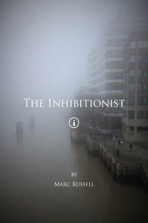 The Inhibitionist by Marc Russell