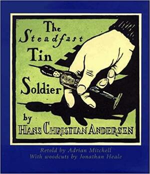 The Steadfast Tin Soldier by Hans Christian Andersen, Tor Seidler, Fred Marcellino