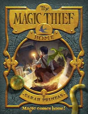 The Magic Thief: Home by Sarah Prineas