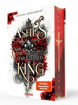 The Ashes and the Star-Cursed King (Crowns of Nyaxia, #2): by Carissa Broadbent