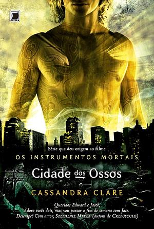 Cidade dos Ossos by Cassandra Clare