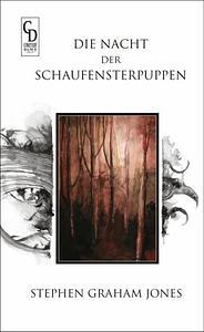 Die Nacht der Schaufensterpuppen  by Stephen Graham Jones