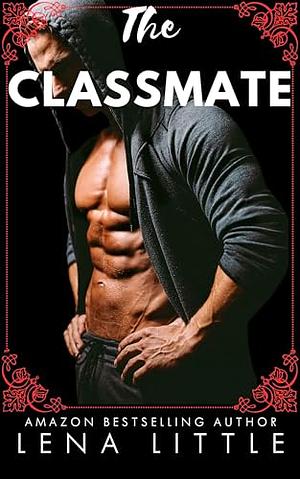 The Classmate  by Lena Little