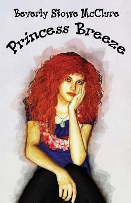 Princess Breeze by Beverly Stowe McClure