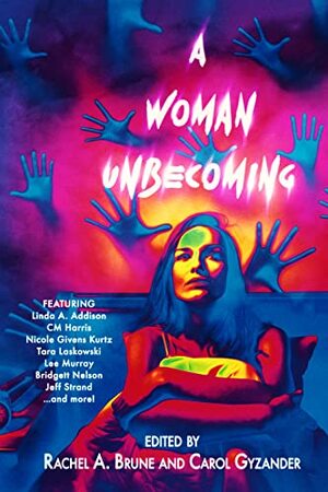 A Woman Unbecoming by Carol Gyzander, Rachel A. Brune