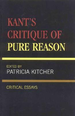 Kant's Critique of Pure Reason: Critical Essays by 