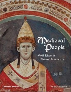 Medieval People: Vivid Lives in a Distant Landscape by Michael Prestwich