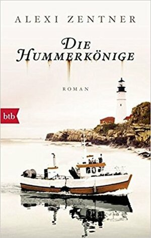 Die Hummerkönige by Alexi Zentner