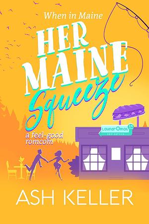 Her Maine Squeeze by Ash Keller