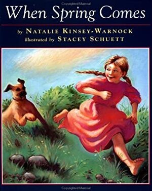 When Spring Comes by Natalie Kinsey-Warnock