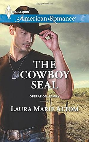 The Cowboy SEAL by Laura Marie Altom