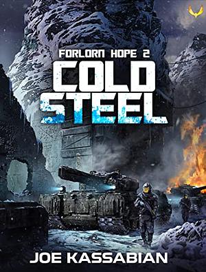 Cold Steel: A Military Sci-Fi Series by Joe Kassabian