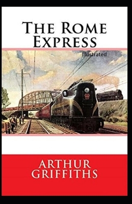 The Rome Express Illustrated by Arthur Griffiths