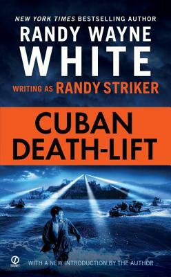 Cuban Death-Lift by Randy Wayne White, Randy Striker
