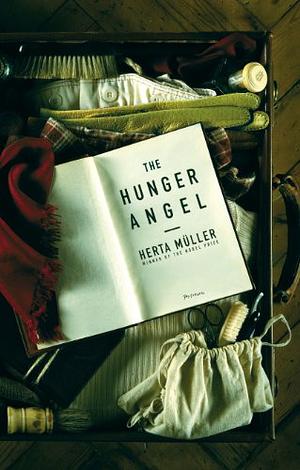 The Hunger Angel: A Novel by Herta Müller