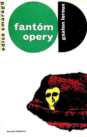 Fantóm opery by Gaston Leroux