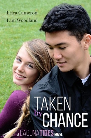 Taken by Chance by Lani Woodland, Erica Cameron