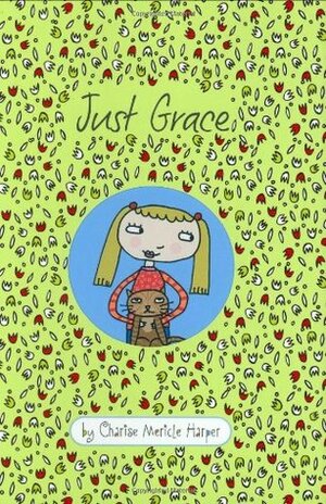 Just Grace by Charise Mericle Harper