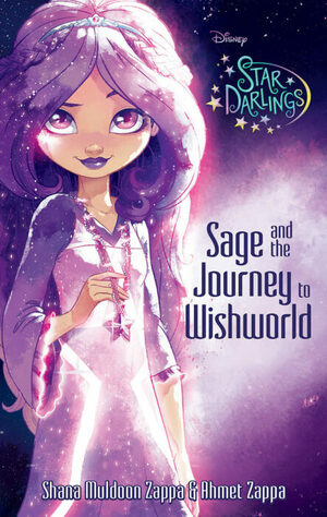 Sage and the Journey to Wishworld by Ahmet Zappa, Shana Muldoon Zappa