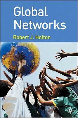 Global Networks by Robert Holton