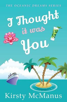 I Thought It Was You by Kirsty McManus
