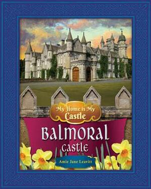 Balmoral Castle by Amie Jane Leavitt