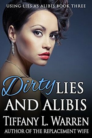 Dirty Lies and Alibis by Tiffany L. Warren