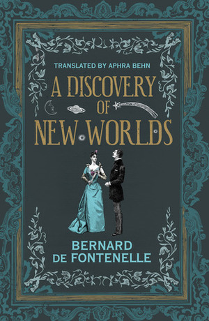 A Discovery of New Worlds by Aphra Behn, Bernard Le Bovier de Fontenelle