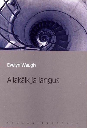 Allakäik ja langus by Evelyn Waugh