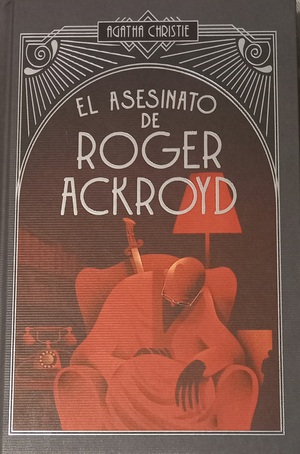 El asesinato de Roger Ackroyd by Agatha Christie