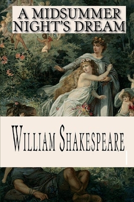 A Midsummer Night's Dream Illustrated by William Shakespeare