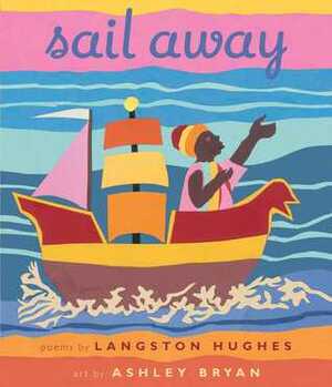 Sail Away by Langston Hughes, Ashley Bryan