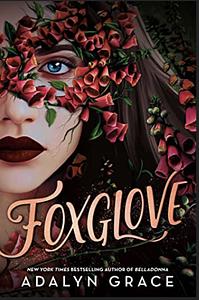 Foxglove by Adalyn Grace