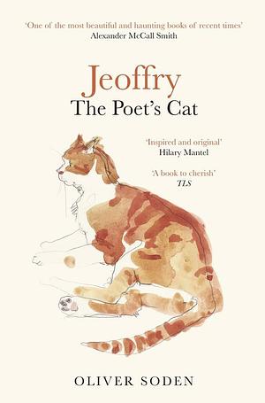 Jeoffry: The Poet's Cat by Oliver Soden