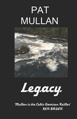 Legacy by Pat Mullan