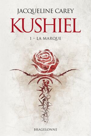Kushiel, T1 : La Marque by Jacqueline Carey