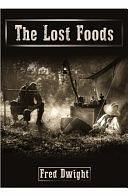 The Lost Foods by Claude Davis, Sr.