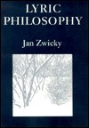 Lyric Philosophy by Jan Zwicky