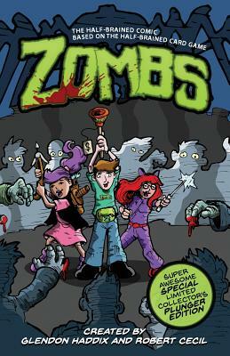 Zombs: The Half-Brained Comic Based on the Half-Brained Card Game by Glendon Haddix