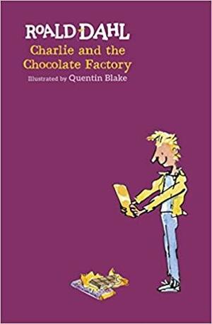 Charlie and the Chocolate Factory by Roald Dahl