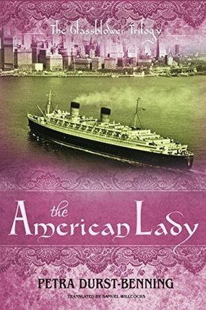 The American Lady by Petra Durst-Benning, Samuel Willcocks
